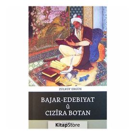 Bajar - Edebıyatü Cızira Botan - Zülküf Ergün