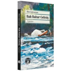 Bak Bahar Gelmiş - Alim Kahraman