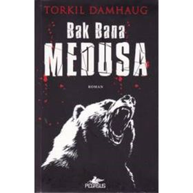 Bak Bana Medusa - Torkil Damhaug