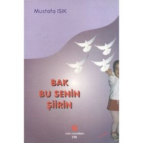 BAK BU SENIN ŞIIRIN - MUSTAFA IŞIK