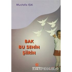 BAK BU SENIN ŞIIRIN - MUSTAFA IŞIK