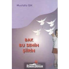 BAK BU SENIN ŞIIRIN - MUSTAFA IŞIK