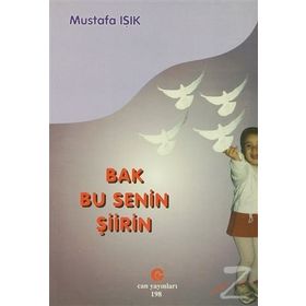 BAK BU SENIN ŞIIRIN - MUSTAFA IŞIK