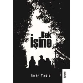 Bak İşine - Emir Yağız - İkinci Adam Yayınları