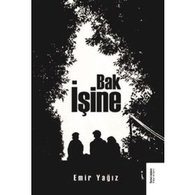 Bak İşine - Emir Yağız - İkinci Adam Yayınları