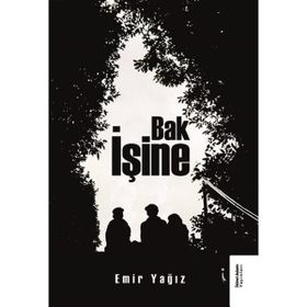 Bak İşine - Emir Yağız - İkinci Adam Yayınları