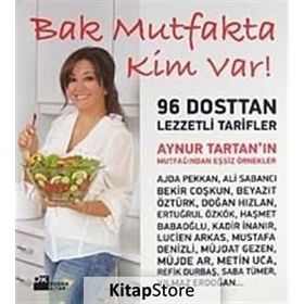 BAK MUTFAKTA KIM VAR! - AYNUR TARTAN