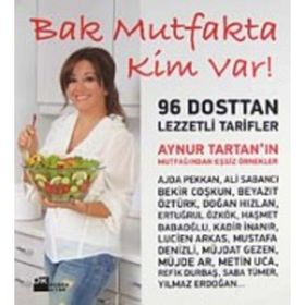 BAK MUTFAKTA KIM VAR! - AYNUR TARTAN
