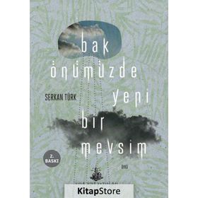 Bak Önümüzde Yeni Bir Mevsim - Serkan Türk