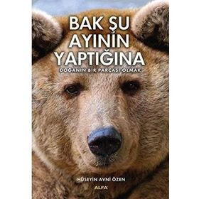 BAK ŞU AYININ YAPTIĞINA DOĞANIN BIR PARÇASI OLMAK - HÜSEYİN AVNI ÖZEN
