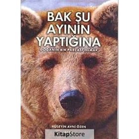 BAK ŞU AYININ YAPTIĞINA DOĞANIN BIR PARÇASI OLMAK - HÜSEYİN AVNI ÖZEN