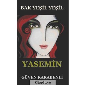 Bak Yeşil Yeşil Yasemin - Güven Karabenli