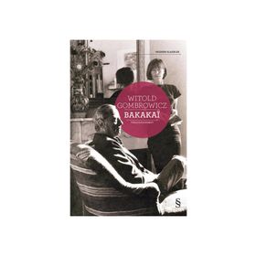 Bakakai - Witold Gombrowicz