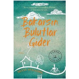 Bakarsın Bulutlar Gider - Silvia Avallone