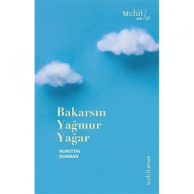 Bakarsın Yağmur Yağar - Nurettin Durman