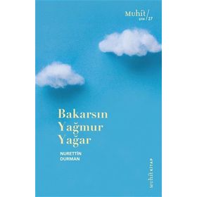 Bakarsın Yağmur Yağar - Nurettin Durman