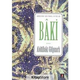 Baki - Abdülbaki Gölpınarlı
