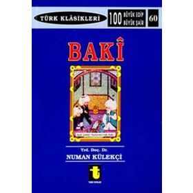 Baki Hayati - Kişiliği ve San'atı - Eserleri - Şiirleri-Numan Külekçi