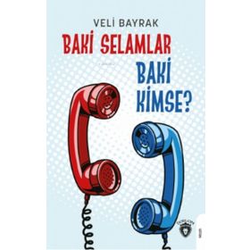 Baki Selamlar Baki Kimse? - Veli Bayrak