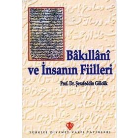 Bakıllani ve İnsanın Fiilleri - Şerafettin Gölcük