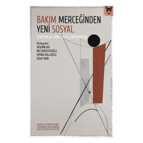 Bakım Merceğinden Yeni Sosyal Deneyimler Öznellikler Tartışmalar Yasemin Ahi Nika Yayınevi