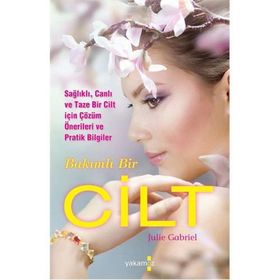 BAKIMLI BIR CILT - JULIE GABRIEL