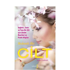 BAKIMLI BIR CILT - JULIE GABRIEL