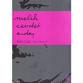 BAKIR ÇAĞI TOPLU YAZILAR 2 - MELIH CEVDET ANDAY