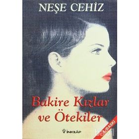 BAKIRE KIZLAR VE ÖTEKILER - NEŞE CEHIZ