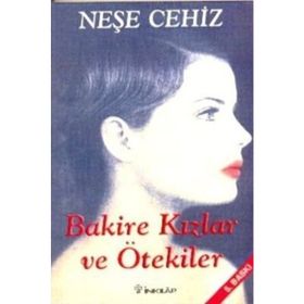 BAKIRE KIZLAR VE ÖTEKILER - NEŞE CEHIZ