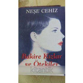 BAKIRE KIZLAR VE ÖTEKILER - NEŞE CEHIZ
