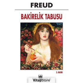 Bakirelik Tabusu - Sigmund Freud