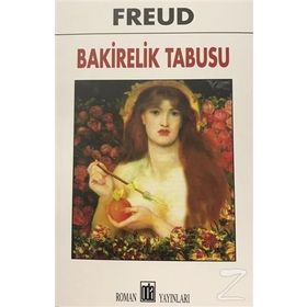 Bakirelik Tabusu - Sigmund Freud