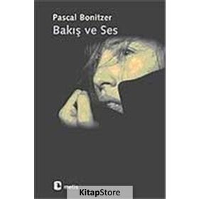 BAKIŞ VE SES - PASCAL BONITZER
