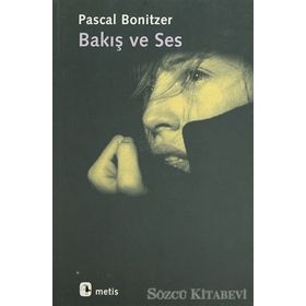 BAKIŞ VE SES - PASCAL BONITZER
