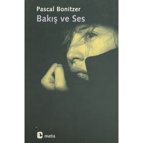 BAKIŞ VE SES - PASCAL BONITZER