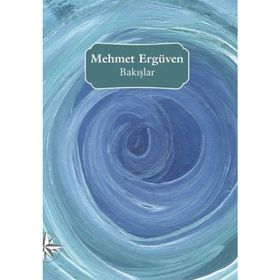 Bakışlar - Mehmet Ergüven