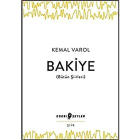 Bakiye Bütün Şiirleri - Kemal Varol