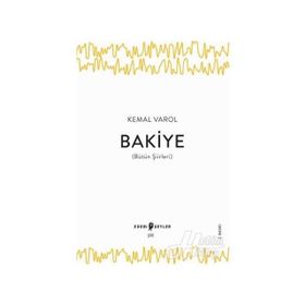 Bakiye Bütün Şiirleri - Kemal Varol