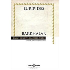 Bakkhalar - Hasan Ali Yücel Klasikleri