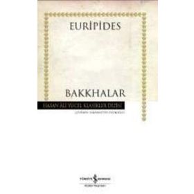 Bakkhalar - Hasan Ali Yücel Klasikleri