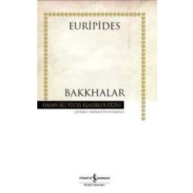 Bakkhalar - Hasan Ali Yücel Klasikleri