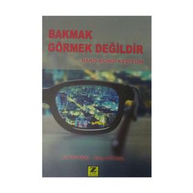 Bakmak Görmek Değildir - Eray Soysal Arif Soysal