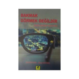 Bakmak Görmek Değildir - Eray Soysal Arif Soysal