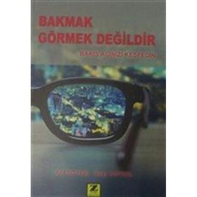 Bakmak Görmek Değildir - Eray Soysal Arif Soysal