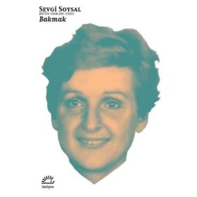 BAKMAK SEVGI SOYSAL BÜTÜN ESERLERI - 7 - SEVGI SOYSAL