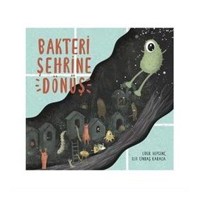 Bakteri Şehrine Dönüş - Lider Hepgenç