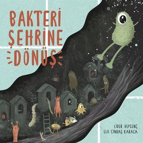 Bakteri Şehrine Dönüş - Lider Hepgenç