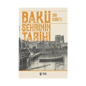 Bakü Şehrinin Tarihi - Sara Aşurbeyli