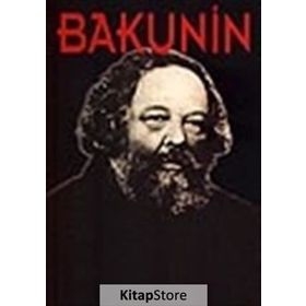 BAKUNIN HAYATI, MÜCADELESİ, DÜŞÜNCELERİ - SAM DOLGOFF